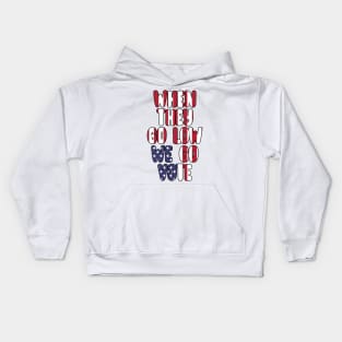 When They Go Low We Go Vote Election Midterms Kids Hoodie